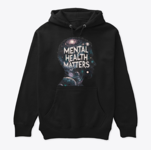 Mental Health Matters: galaxy hoodie